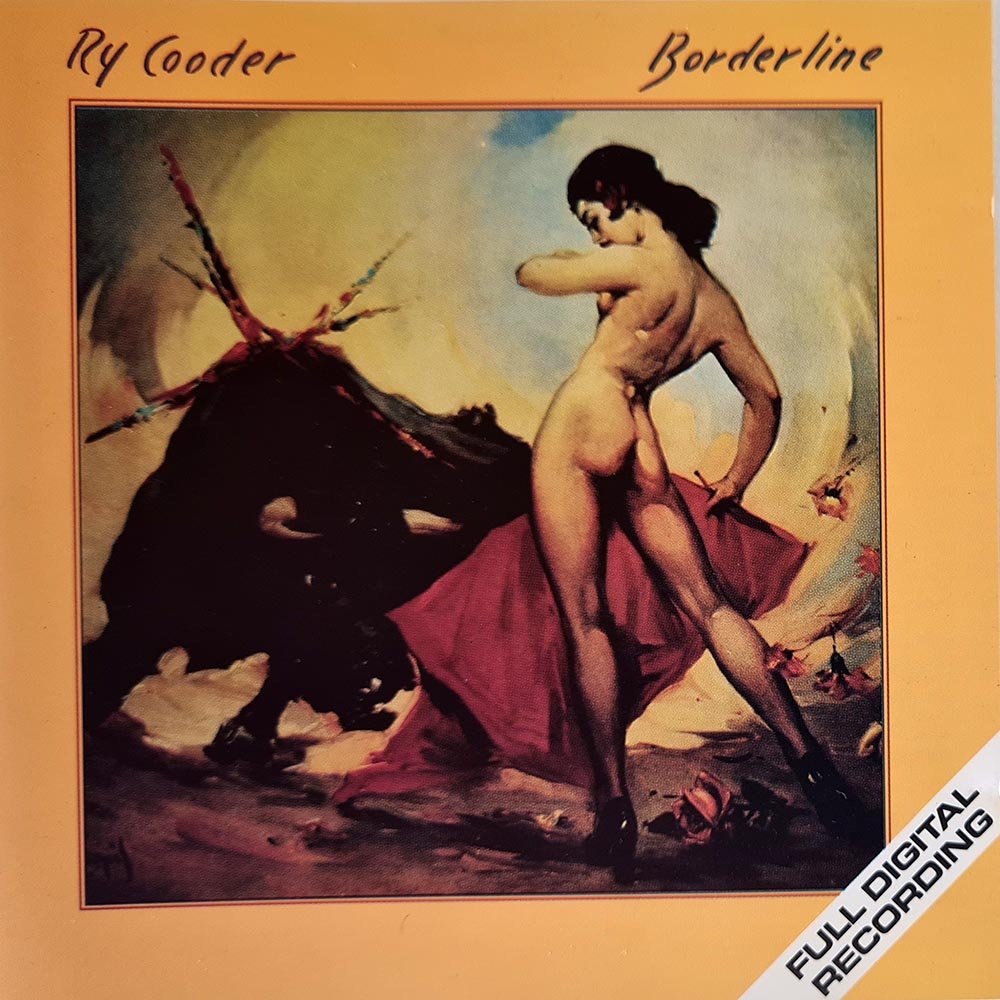 Ry Cooder - Borderline (CD) - Vinyl Kitchen