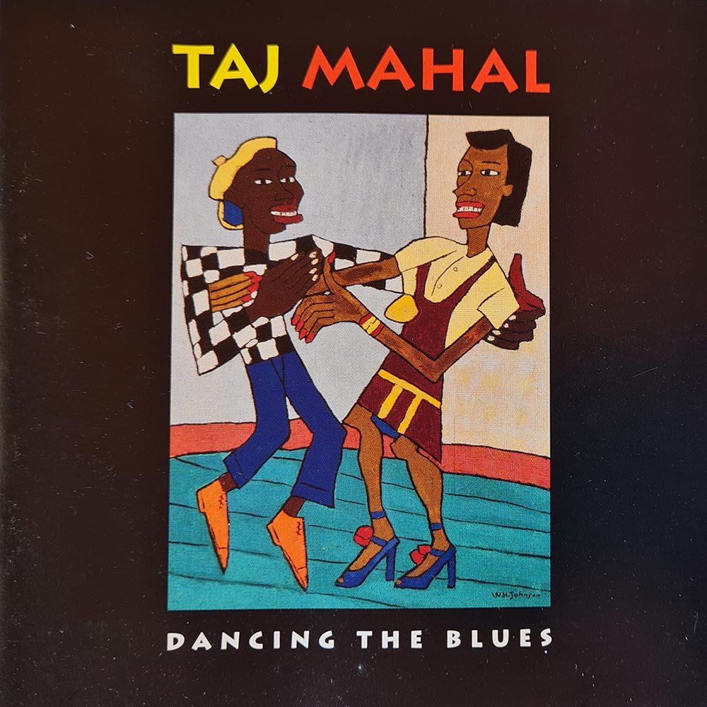 Taj Mahal - Dancing the Blues (CD) - Vinyl Kitchen