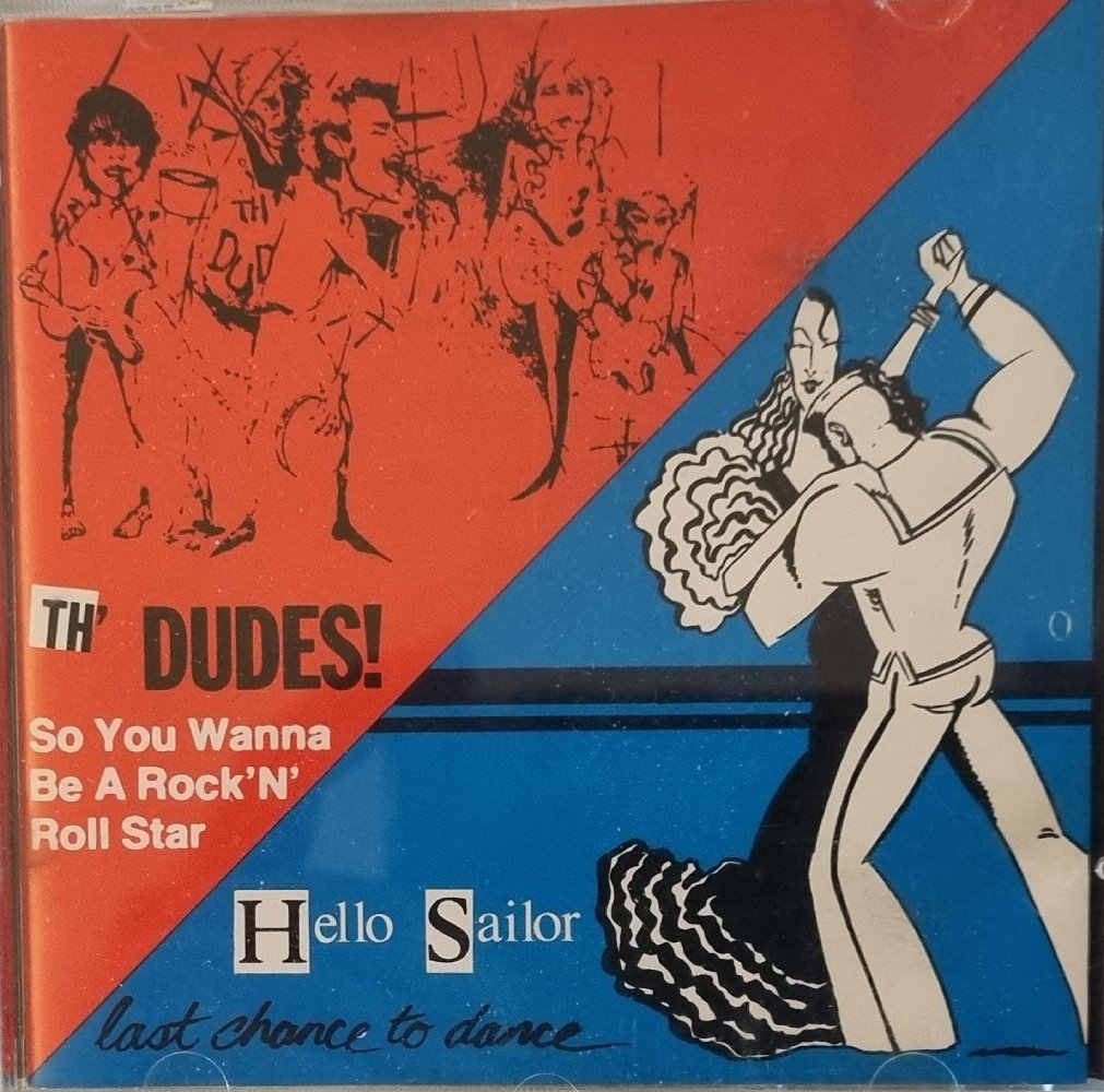 Th' Dudes / Hello Sailor - So You Wanna Be A Rock 'N' Roll Star / Last Chance (CD) - Vinyl Kitchen