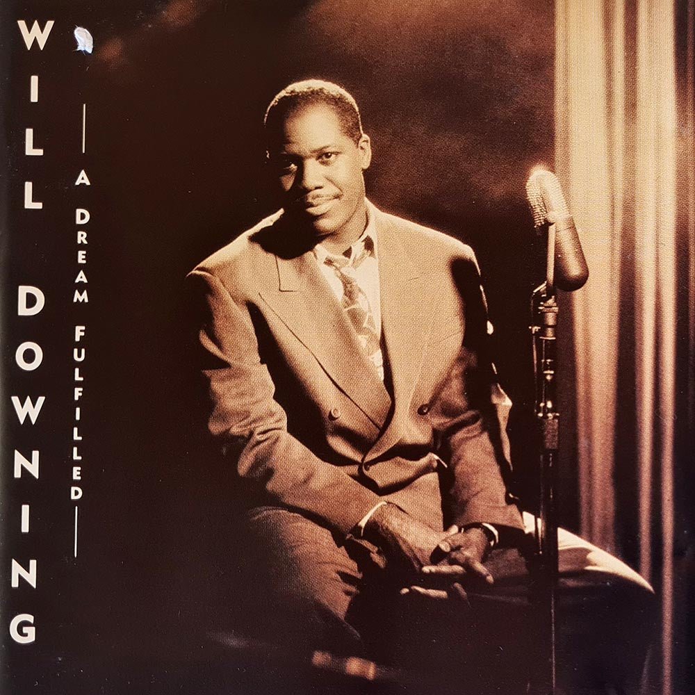 Will Downing - A Dream Fulfilled (CD) - Vinyl Kitchen