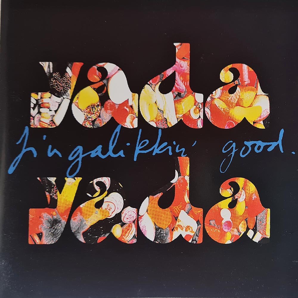 Yada Yada - Fingalikkin' Good (CD) - Vinyl Kitchen